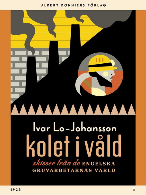 Titeldetaljer för Kolet i våld av Ivar Lo-Johansson - Tillgänglig